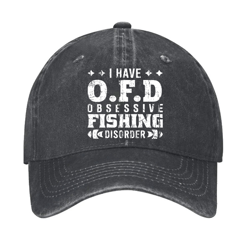 I Have OFD - Obsessive Fishing Disorder Cap-Maturelion