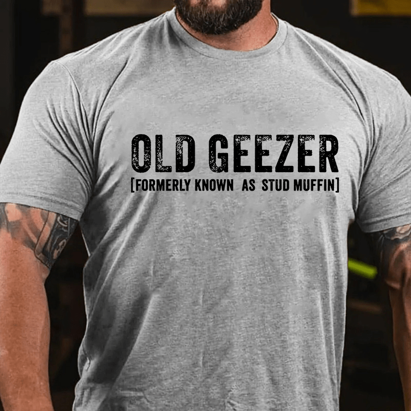 Old Geezer Formerly Known As Stud Muffin Cotton T-shirt-Maturelion