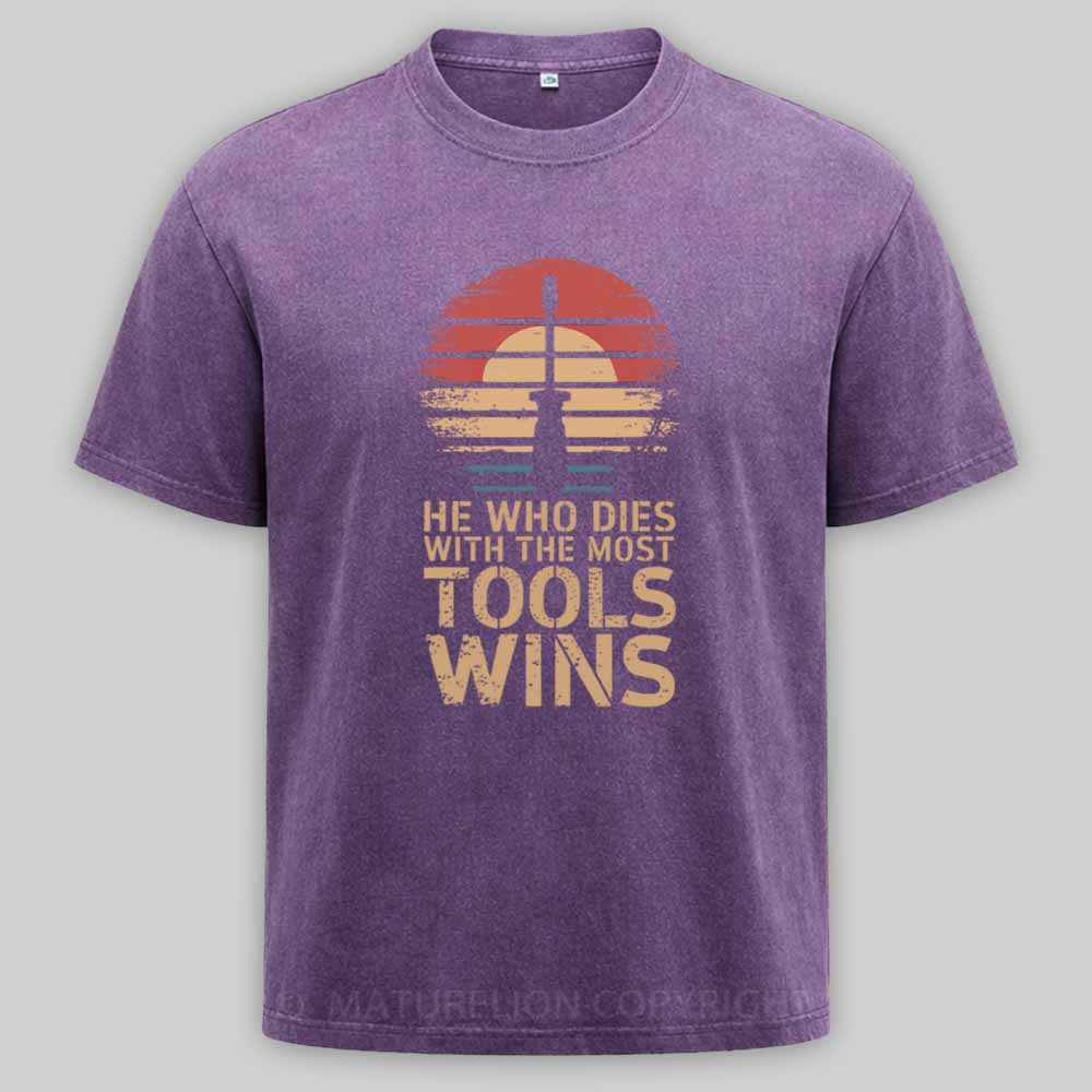 Maturelion He Who Dies With The Most Tools Wins Washed T-shirt
