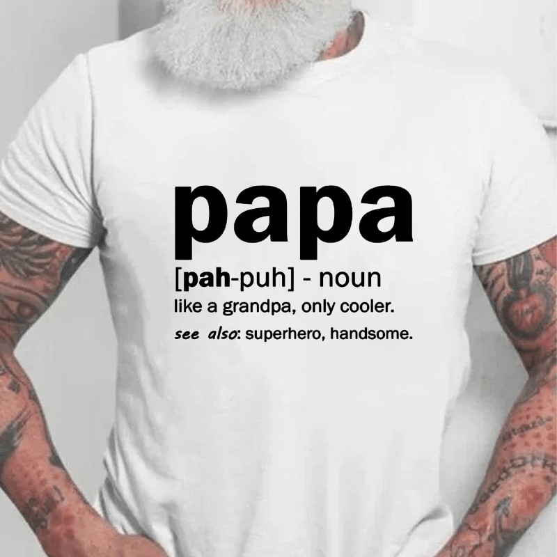 Men's Papa Like A Grandpa Only Cooler See Also Superhero Handsome Cotton T-shirt-Maturelion