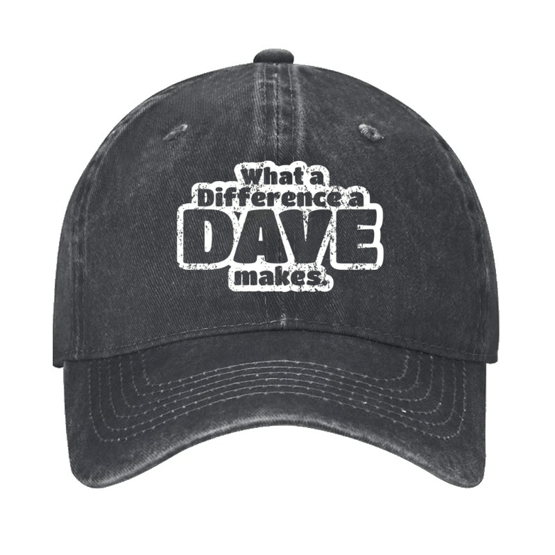 What A Difference A Dave Makes Cap (Free Customization)-Maturelion