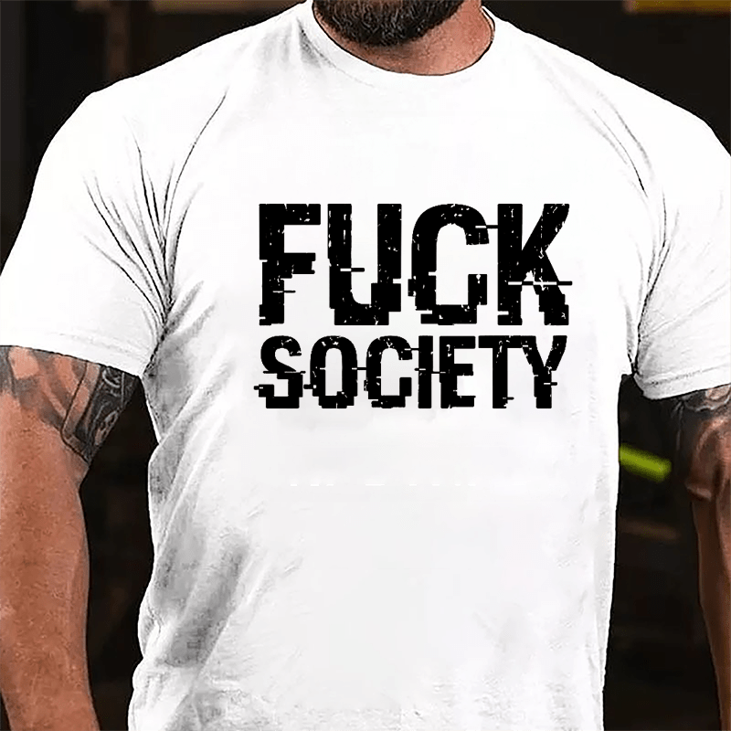 Fuck Society Cotton T-shirt-Maturelion