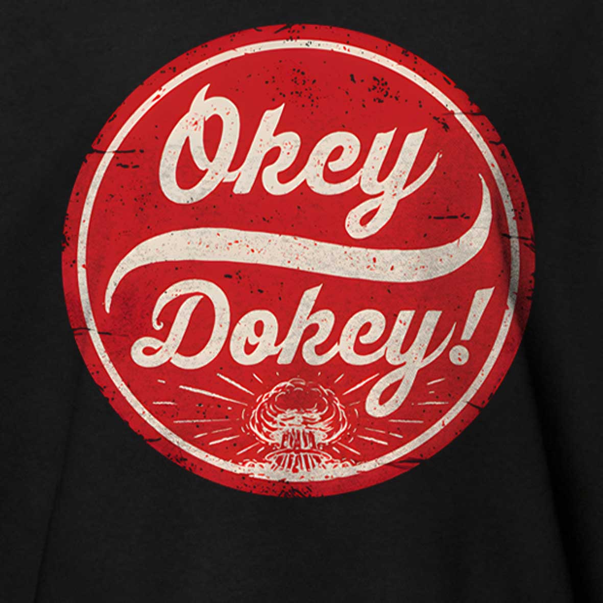 MaturelionOkey Dokey - The Last Drink Cotton T-shirt
