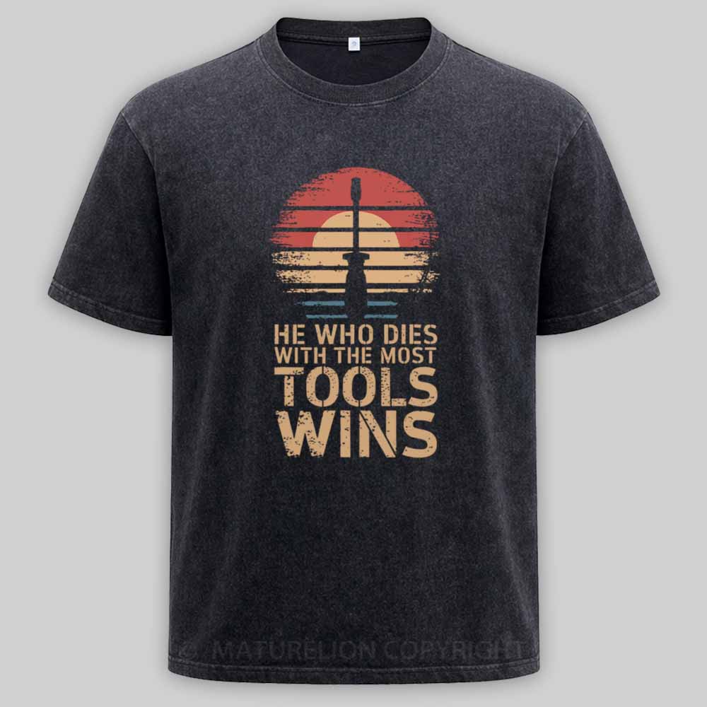 Maturelion He Who Dies With The Most Tools Wins Washed T-shirt
