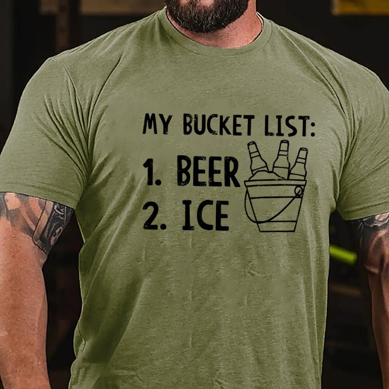 My Bucket List Beer Ice Funny Print Cotton T-shirt-Maturelion