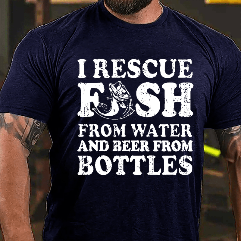 I Rescue Fish From Water And Beer From Bottles Funny Cotton T-shirt-Maturelion