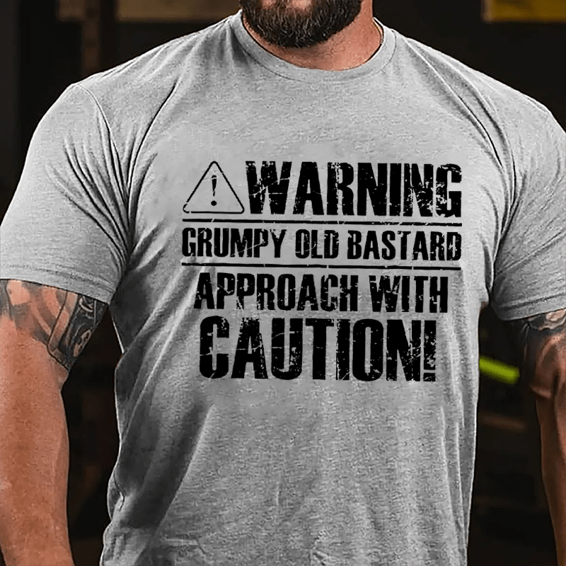 Warning! Grumpy Old Bastard, Approach With Caution Cotton T-shirt-Maturelion