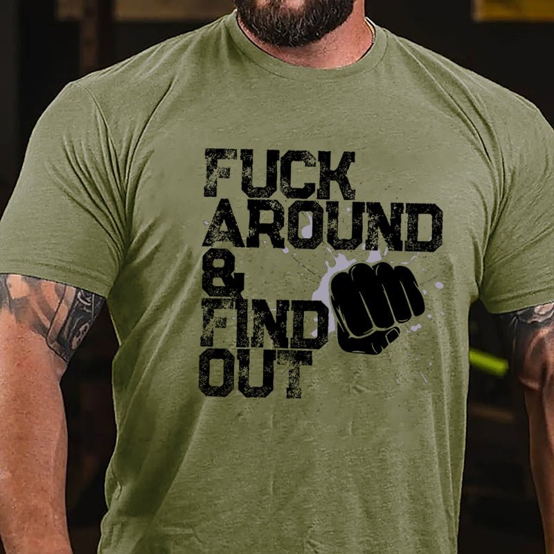 Fuck Around Find Out Cotton T-shirt-Maturelion