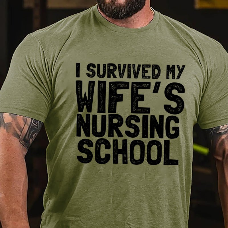 I Survived My Wife's Nursing School Cotton T-shirt-Maturelion