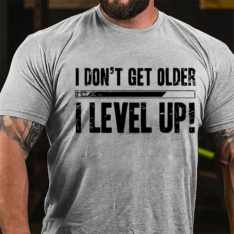 I Don't Get Older I Level Up Men's Cotton T-shirt-Maturelion