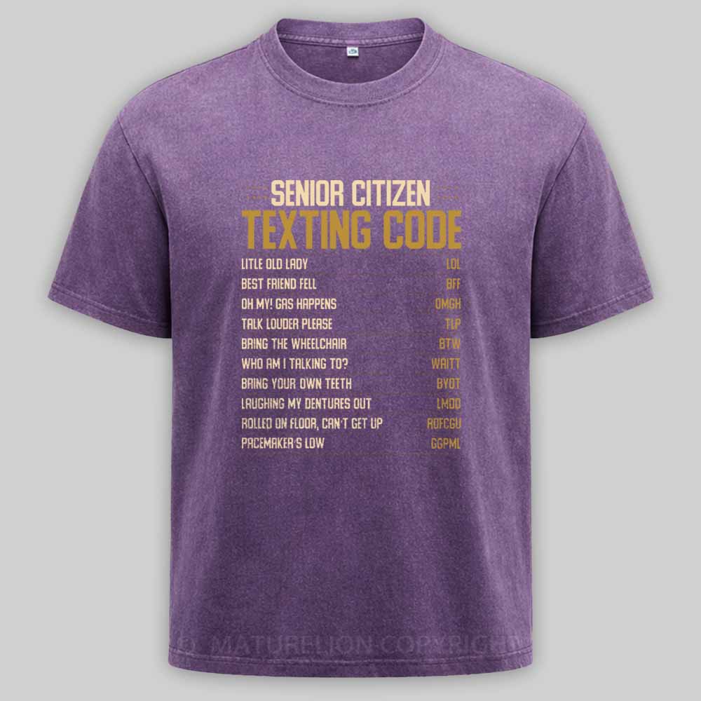 Maturelion Funny Senior Citizen Texting code Fun Old People Gag Gift Washed T-shirt