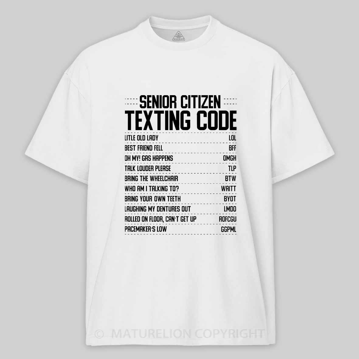 Maturelion Funny Senior Citizen Texting code Fun Old People Gag Gift  Cotton T-shirt