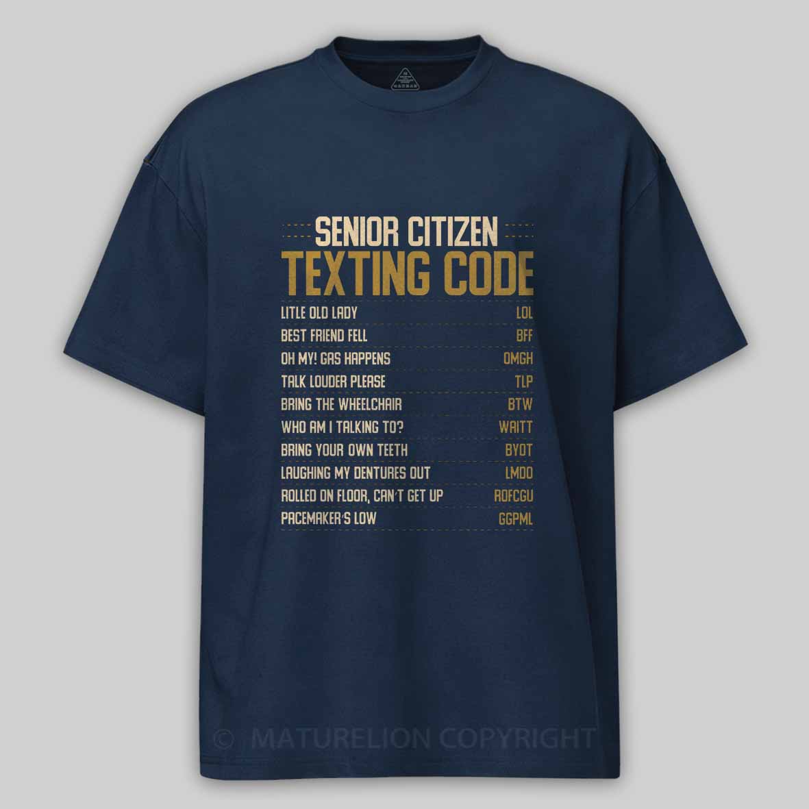 Maturelion Funny Senior Citizen Texting code Fun Old People Gag Gift  Cotton T-shirt