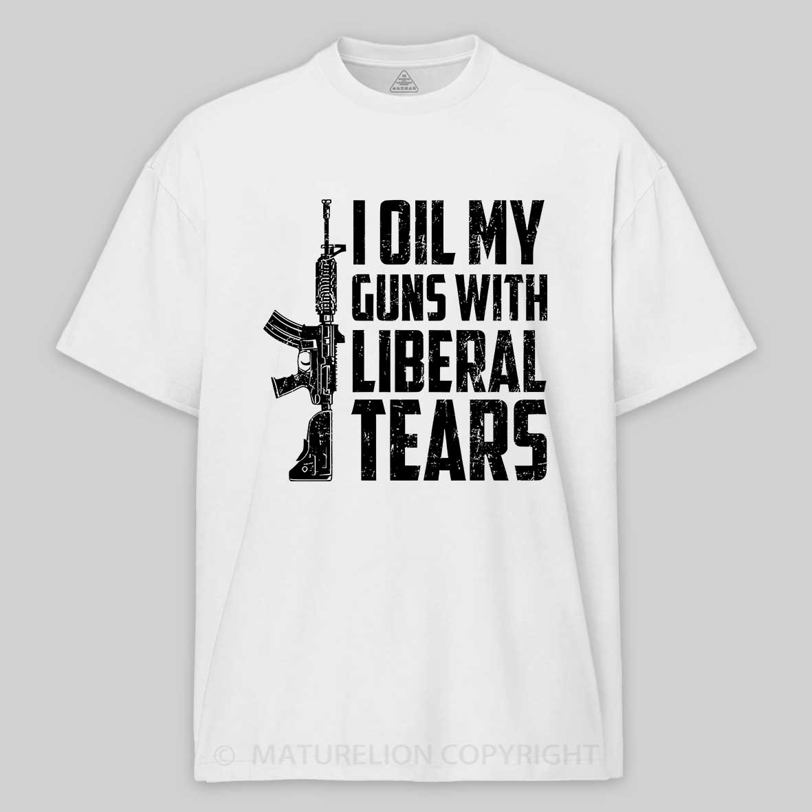 I Oil My Guns With Liberal Tears Cotton T-shirt 