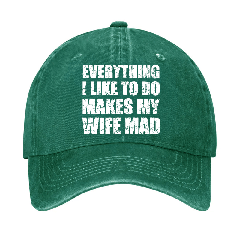 Everything I Like To Do Makes My Wife Mad Cap-Maturelion