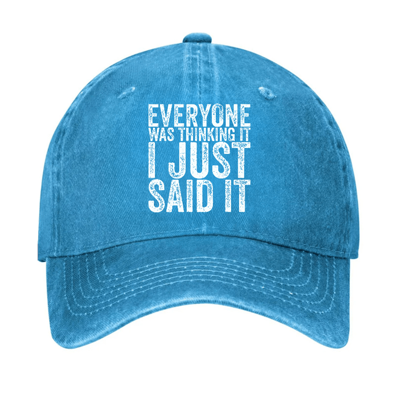 Everyone Was Thinking It I Just Said It Sarcastic Cap-Maturelion