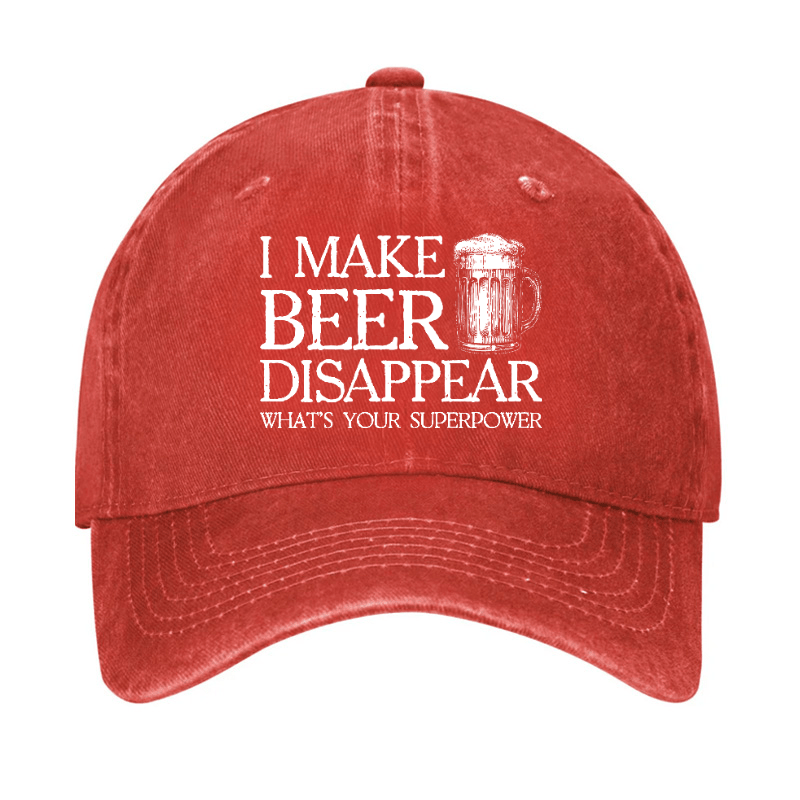 I Make Beer Disappear What's Your Superpower Cap (Free Customization)-Maturelion