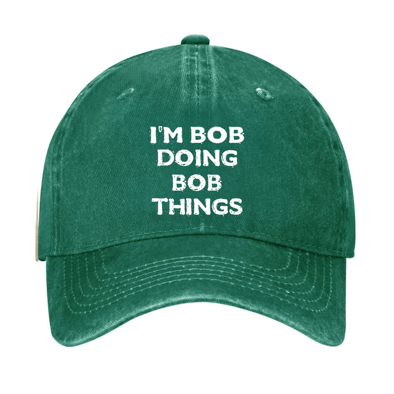 I'm Bob Doing Bob Things Men Cap-Maturelion