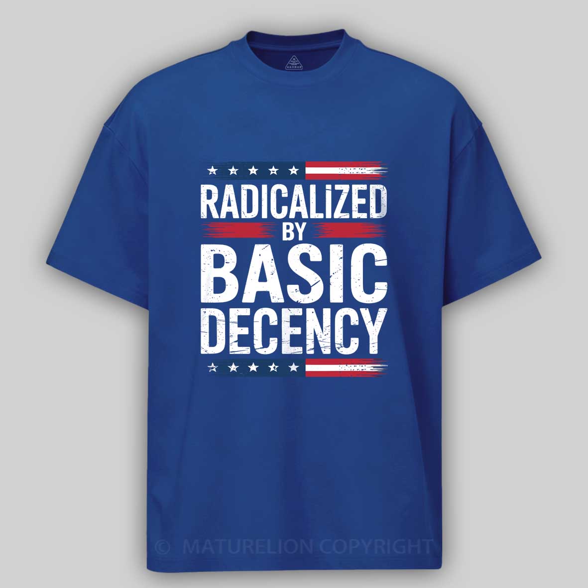 Maturelion Radicalized By Basic Decency Funny Social Democracy Cotton T-shirt