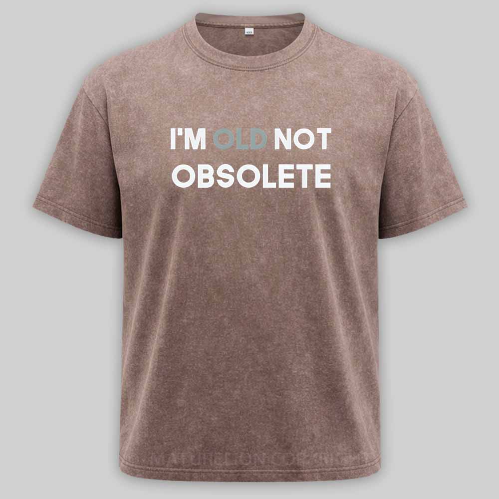 Maturelion I'm old not obsolete Washed T-shirt