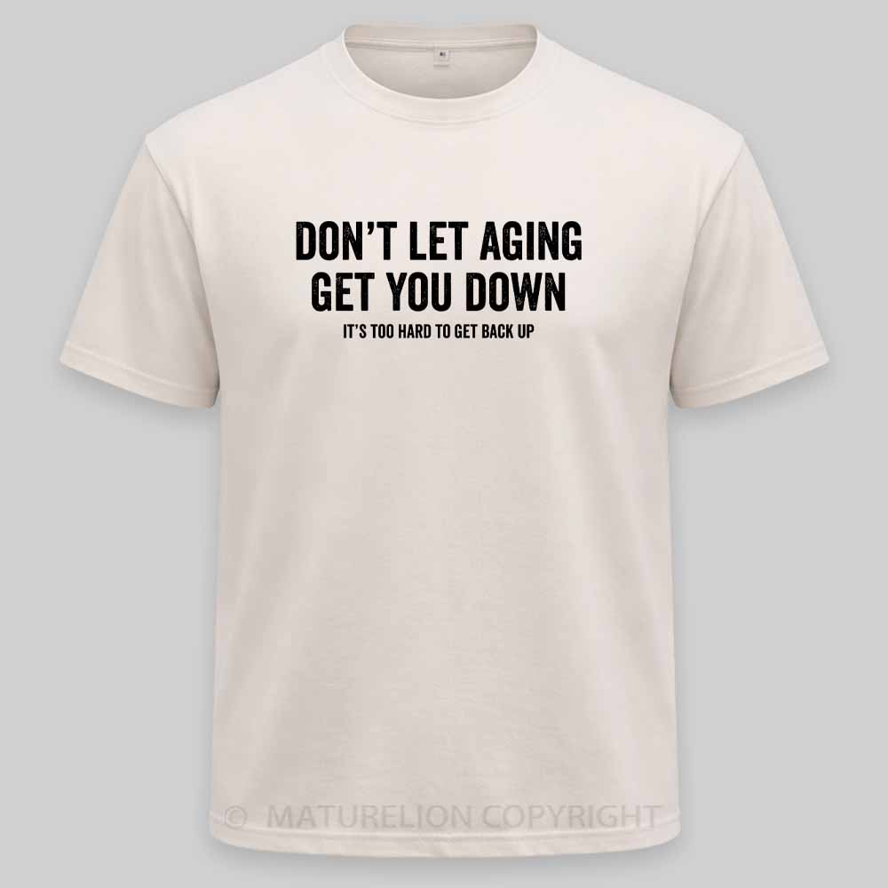 Maturelion Don't let aging get you down Washed T-shirt