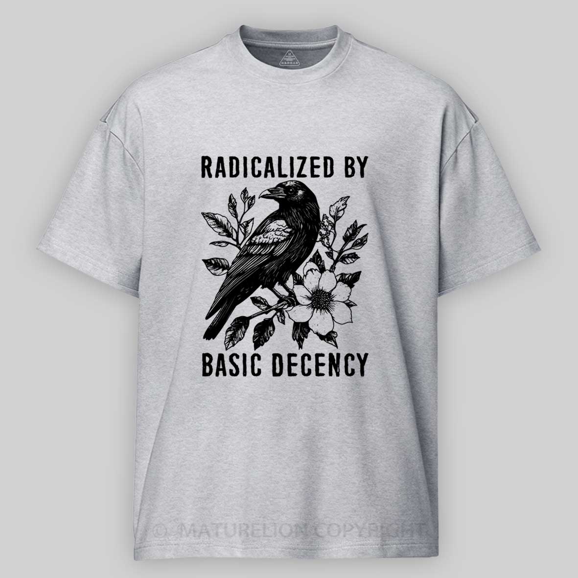 Maturelion Raven Radicalized by Basic Decency Cotton T-shirt