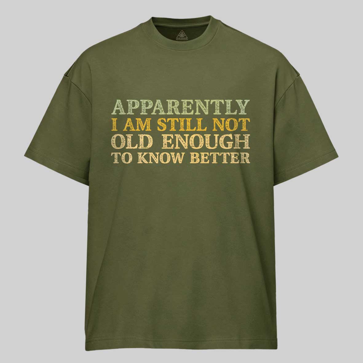 Maturelion Still Not Old Enough To Know Better Cotton T-shirt
