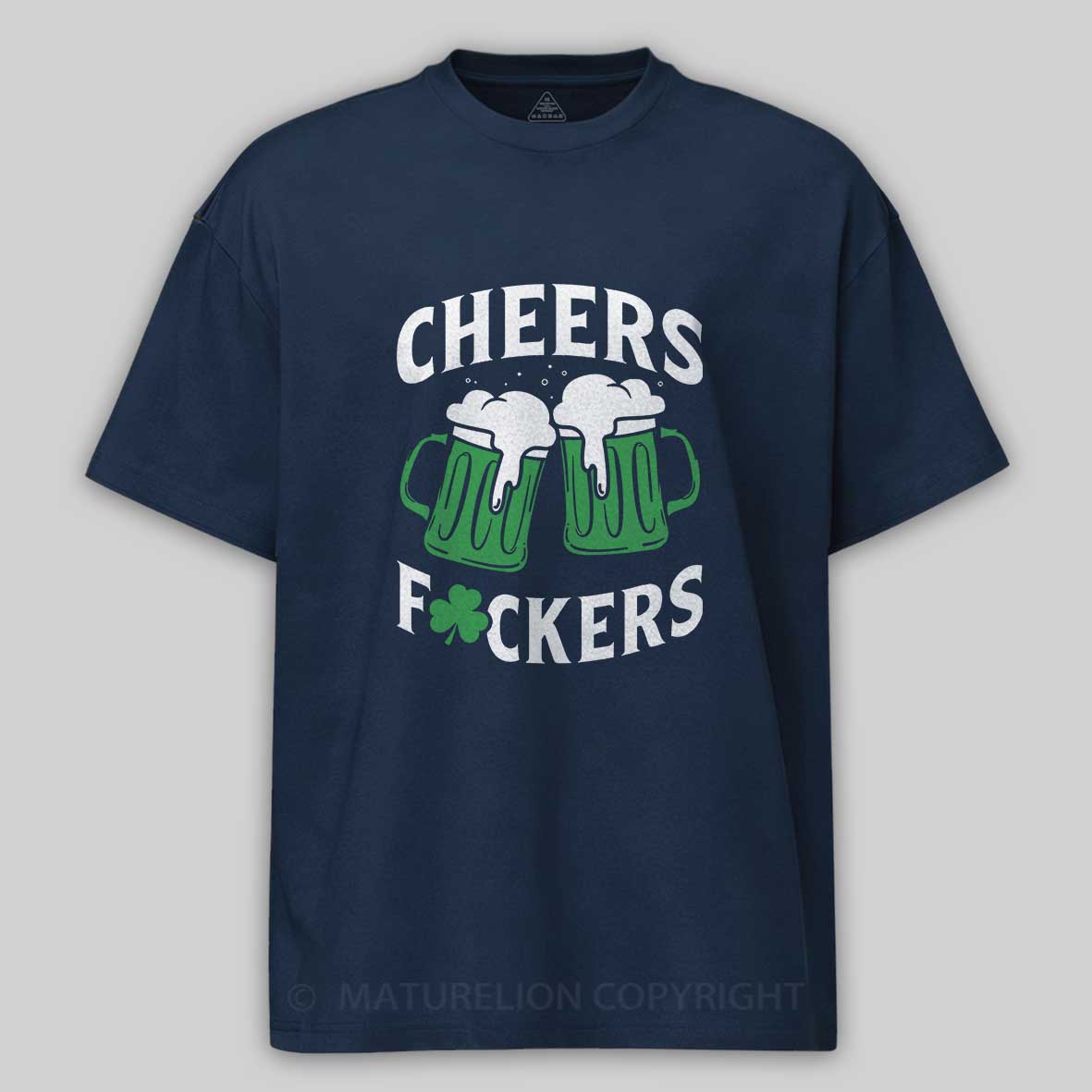 Maturelion St Patrick's T-shirt St Patricks Cheers Drinking Shirt