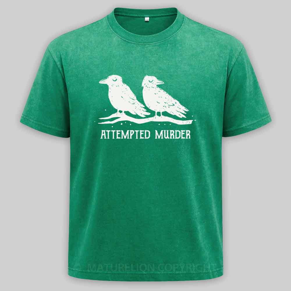 Maturelion Attempted Murder Washed T-shirt