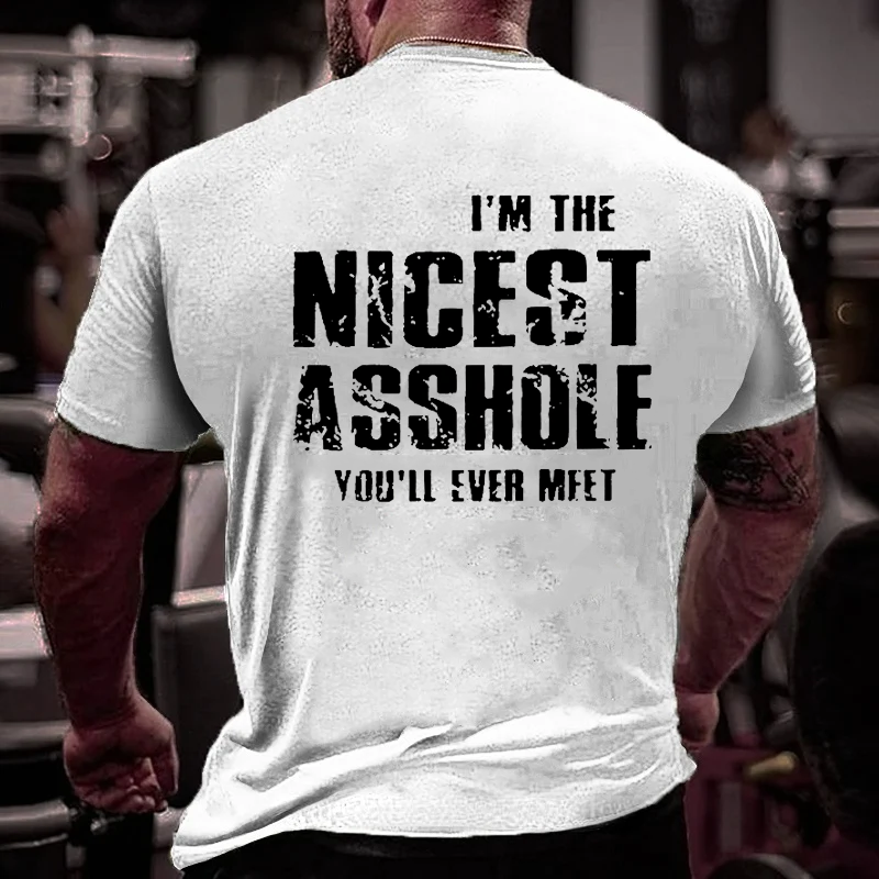I'm The Nicest Asshole You'll Ever Meet Men's Cotton T-shirt-Maturelion