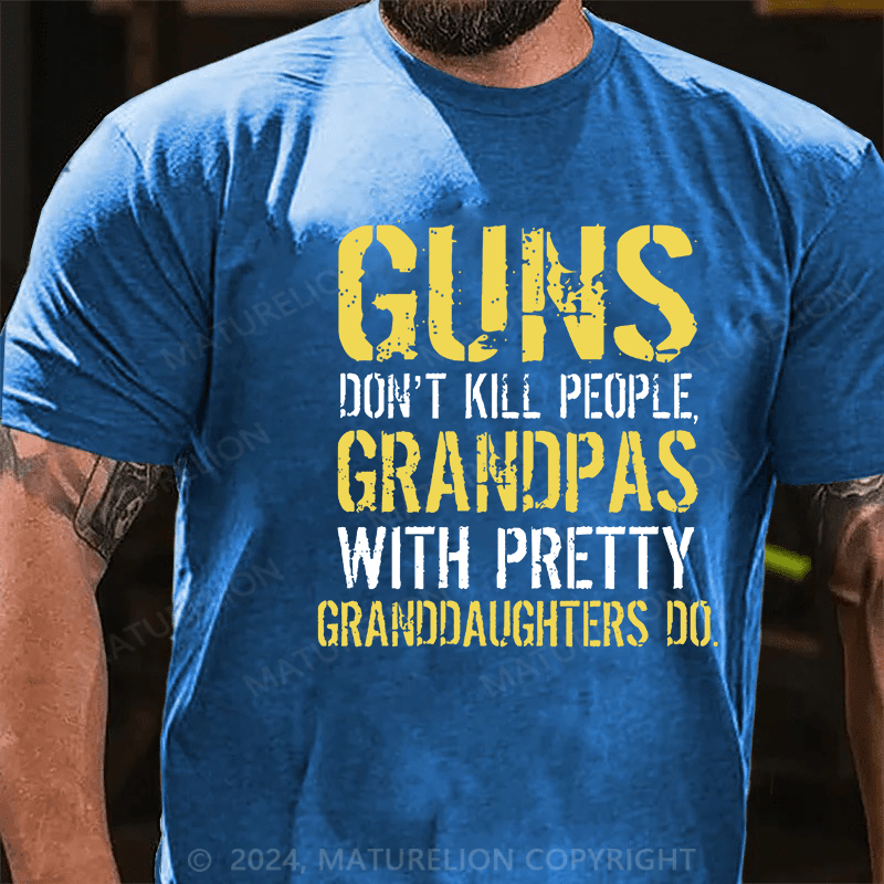 Maturelion Guns Don't Kill People Grandpas Do Cotton T-shirt (Free Customization)