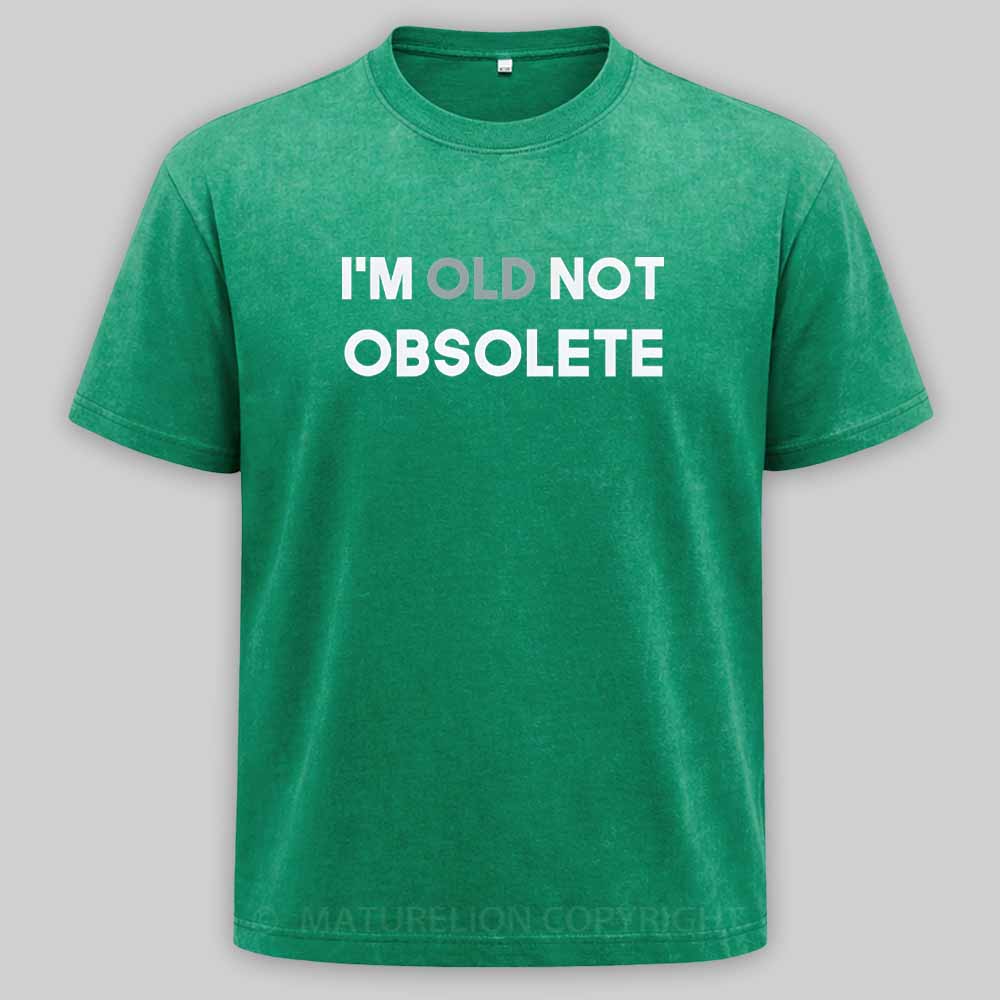 Maturelion I'm old not obsolete Washed T-shirt