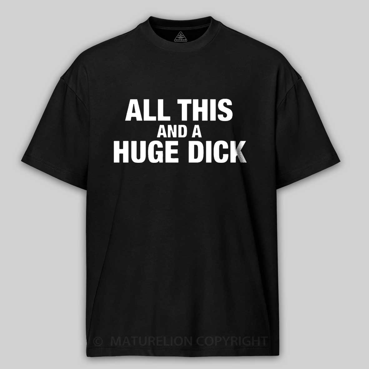 All This And A Huge Dick Men's Cotton T-shirt-Maturelion