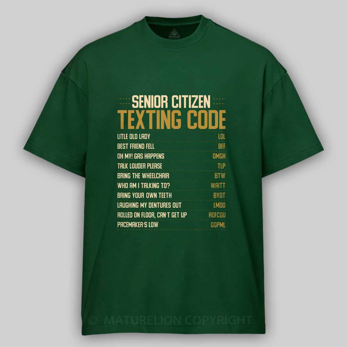 Maturelion Funny Senior Citizen Texting code Fun Old People Gag Gift  Cotton T-shirt