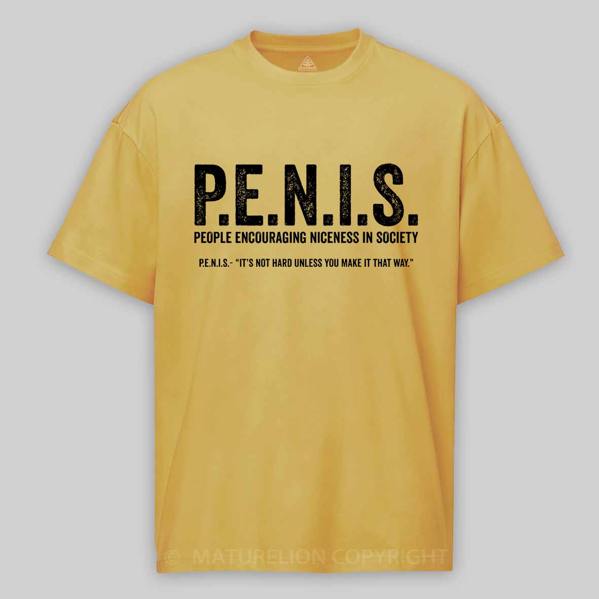 Maturelion P.E.N.I.S. - People Encouraging Niceness In Society Cotton T-shirt