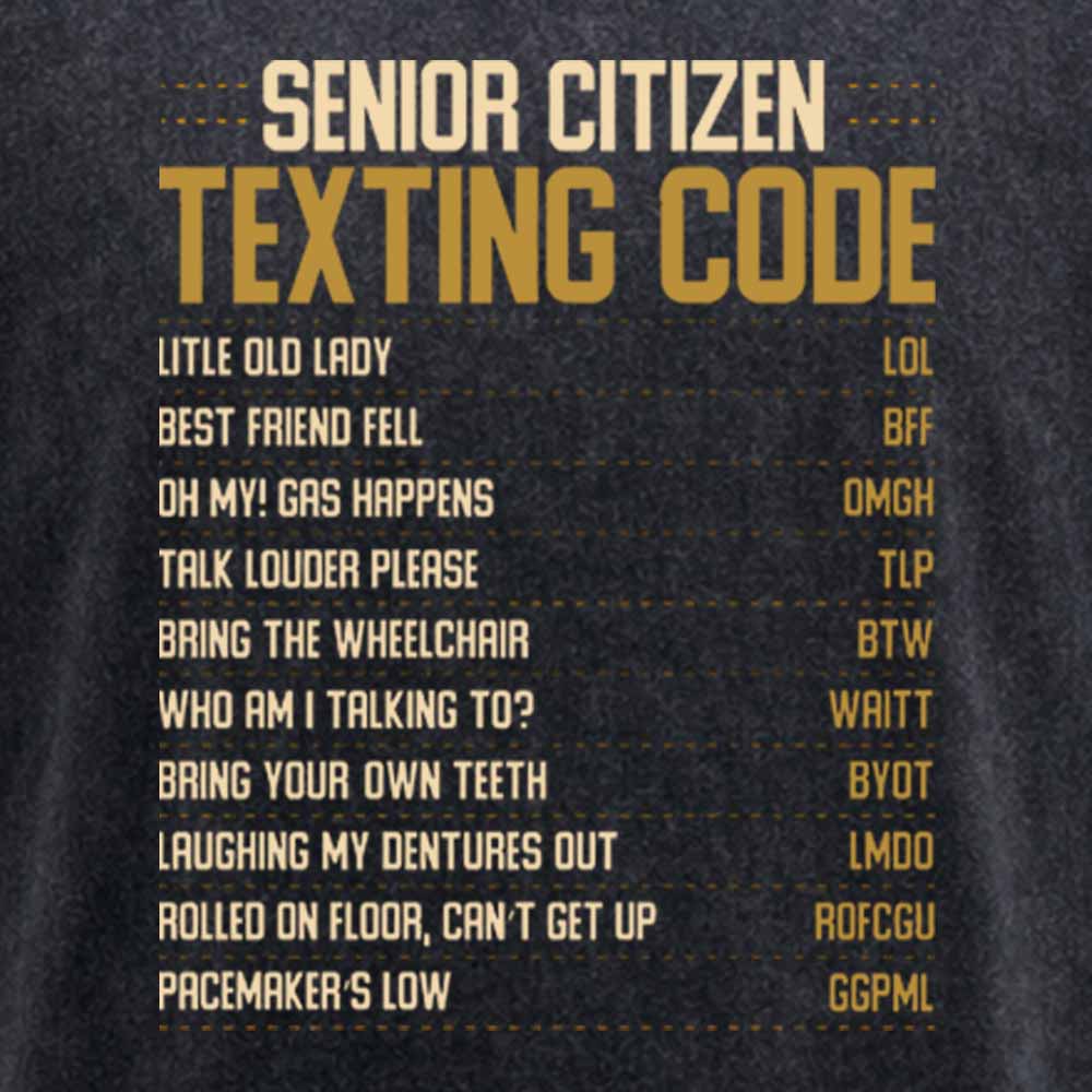 Maturelion Funny Senior Citizen Texting code Fun Old People Gag Gift Washed T-shirt