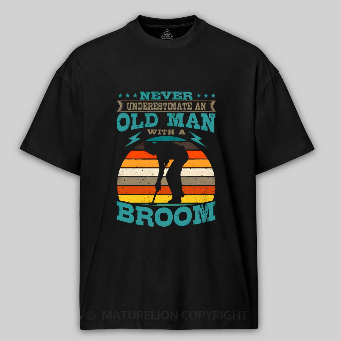 Maturelion Never Underestimate An Old Man With A Broom Cotton T-shirt