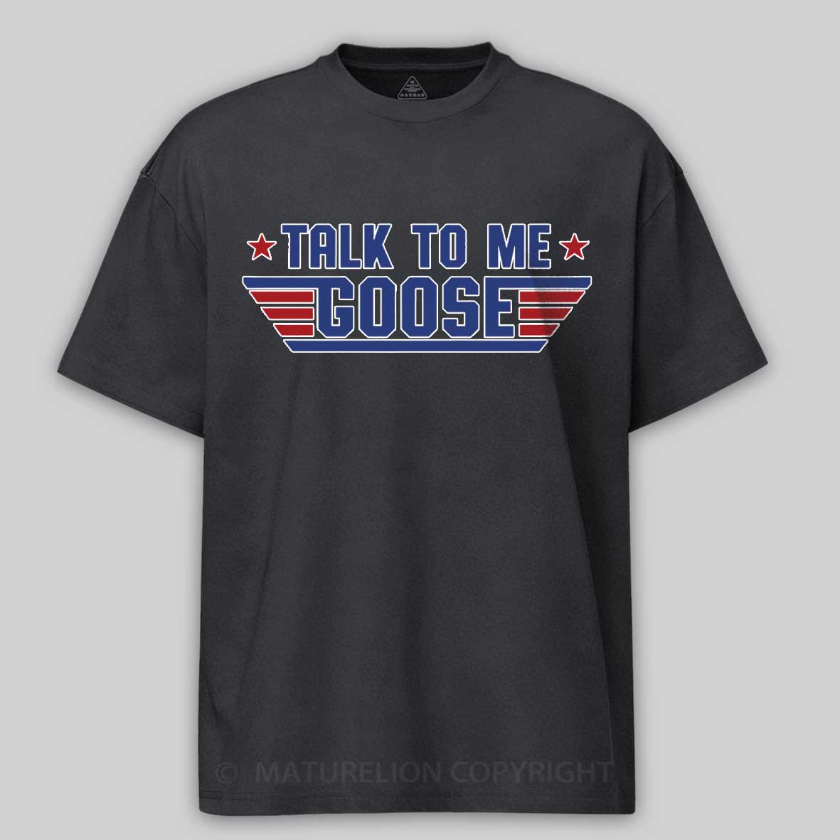 Maturelion Talk To Me, Goose  Cotton T-shirt