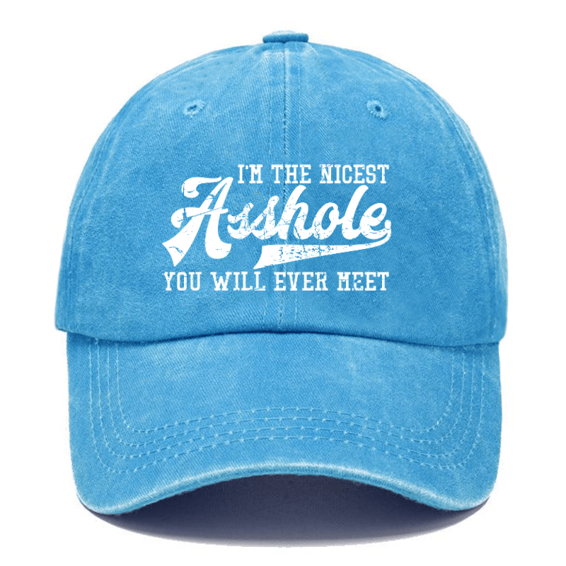 I'm The Nicest Asshole You'll Ever Meet Funny Sarcastic Cap-Maturelion