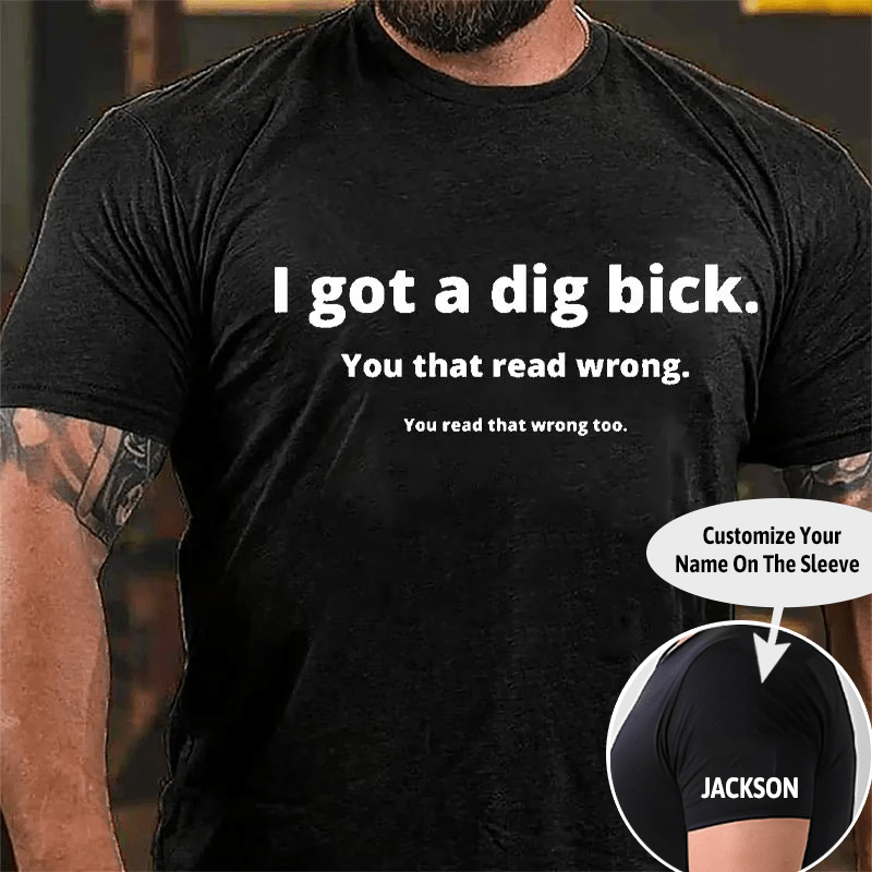 I Got A Big Dick Funny Design Cotton T-shirt -Maturelion
