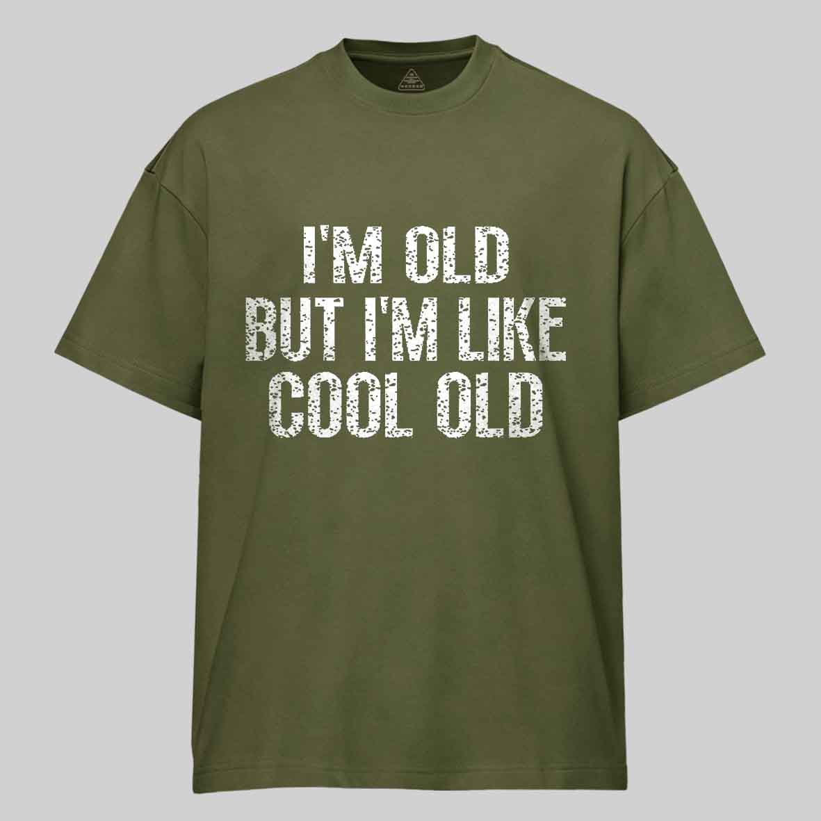 Maturelion I'm Old But I'm Like Cool Old Unisex Cotton T-shirt 