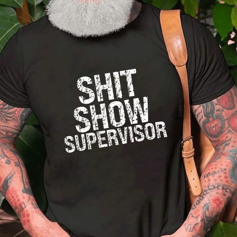 Maturelion Sh*t Show Supervisor Cotton T-shirt 