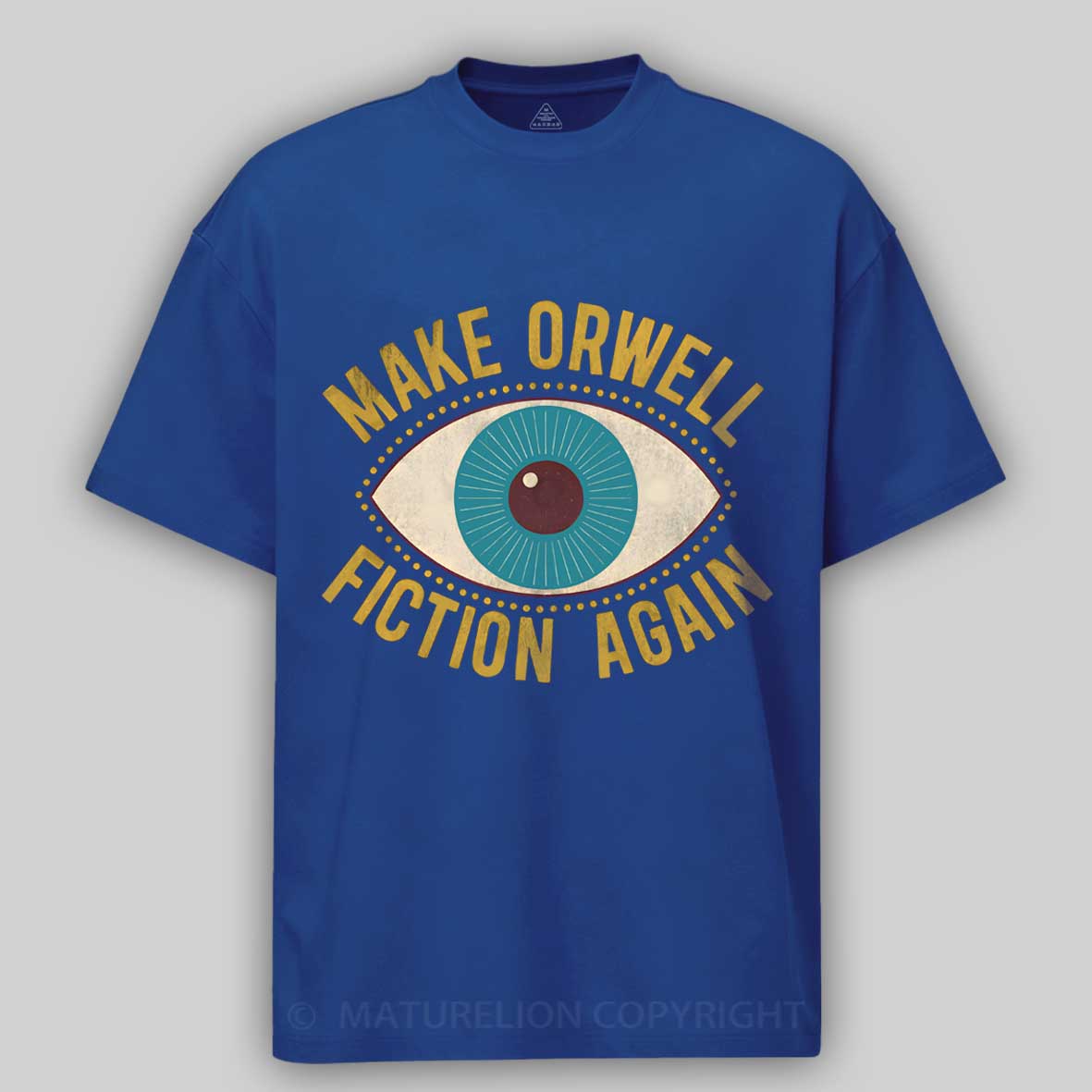 Maturelion Make Orwell Fiction Again Cotton T-shirt
