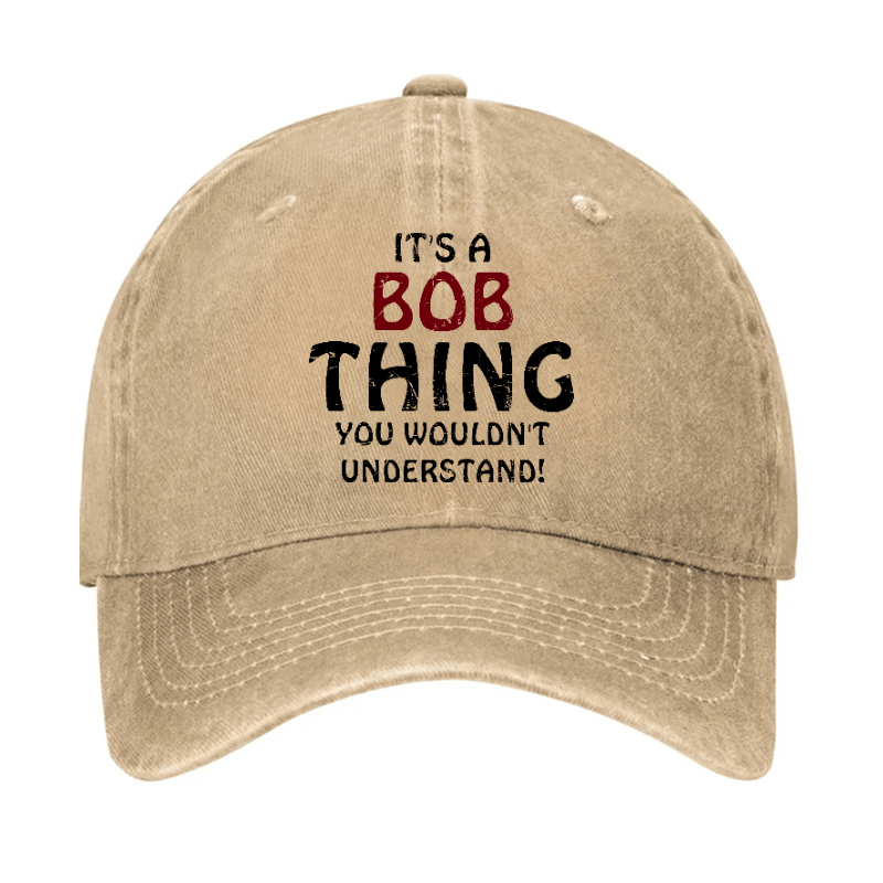 It's A Bob Thing You Wouldn't Understand Cap-Maturelion