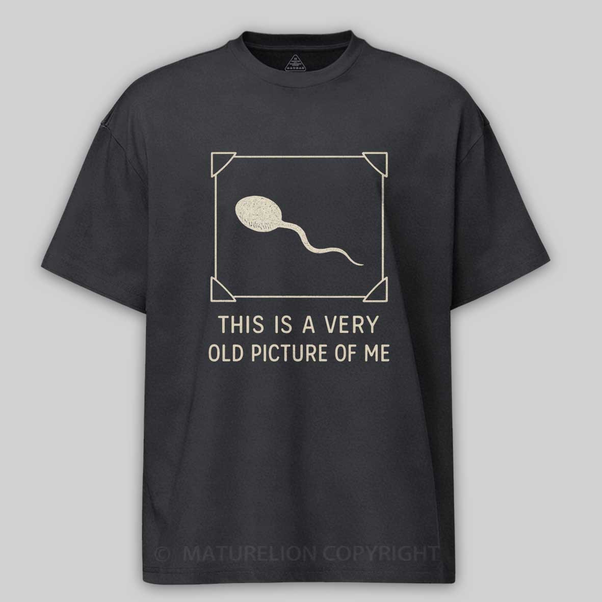 Maturelion This is a Very Old Picture of Me Funny Retro T-shirt