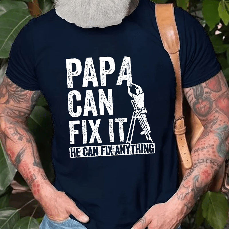 Papa Can Fix It He Can Fix Anything Cotton T-shirt-Maturelion