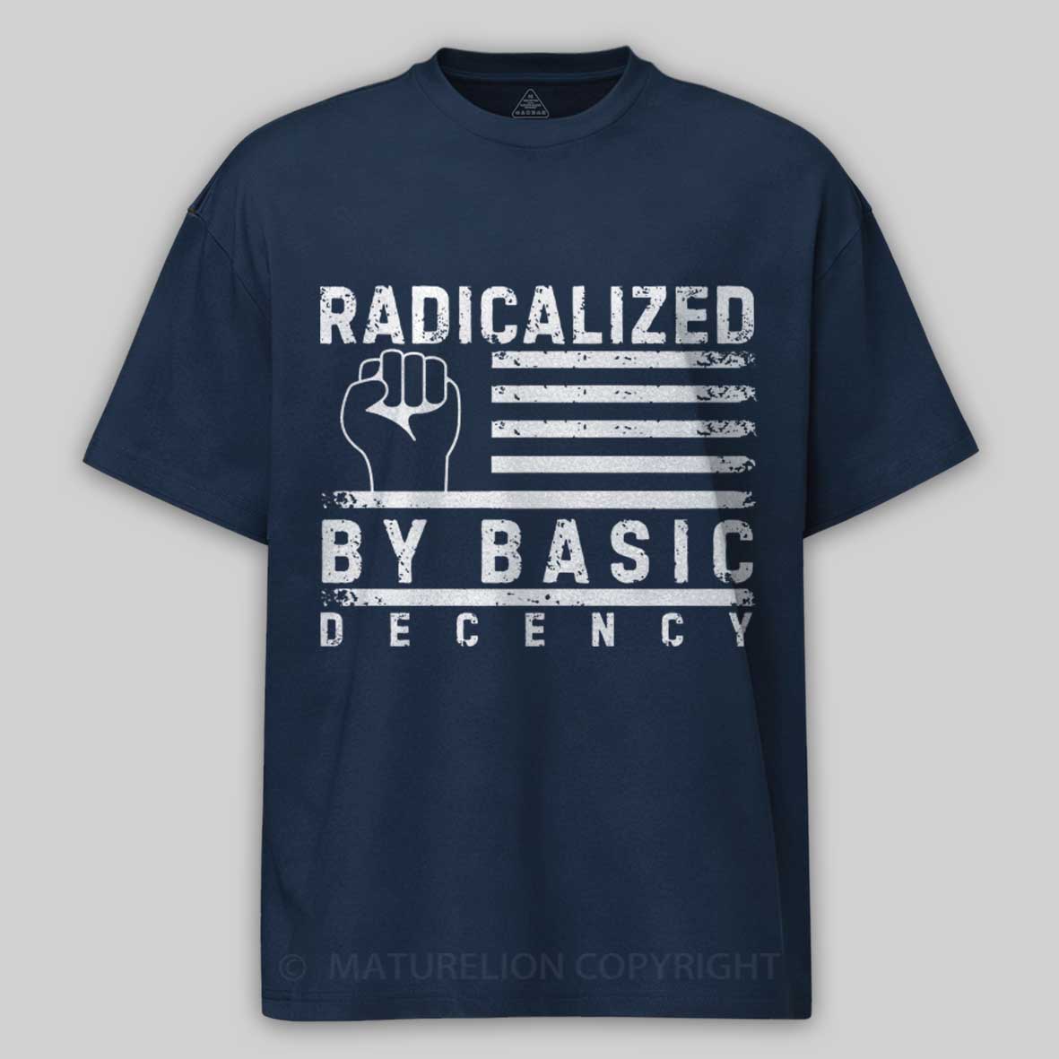 Maturelion Radicalized-By-Basic-Decency-2 Cotton T-shirt