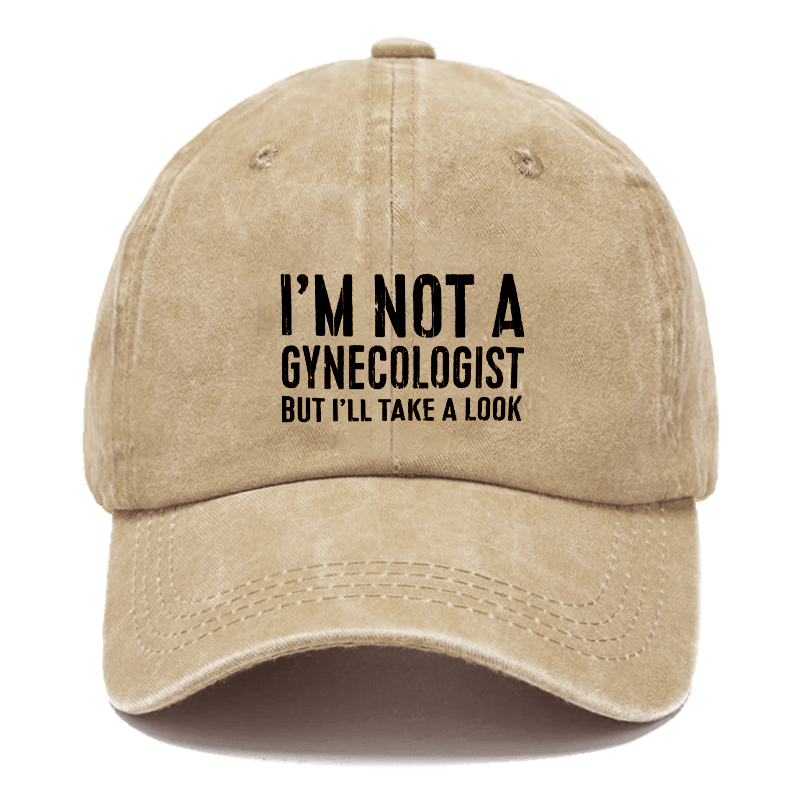 I'm Not A Gynecologist Cap -Maturelion
