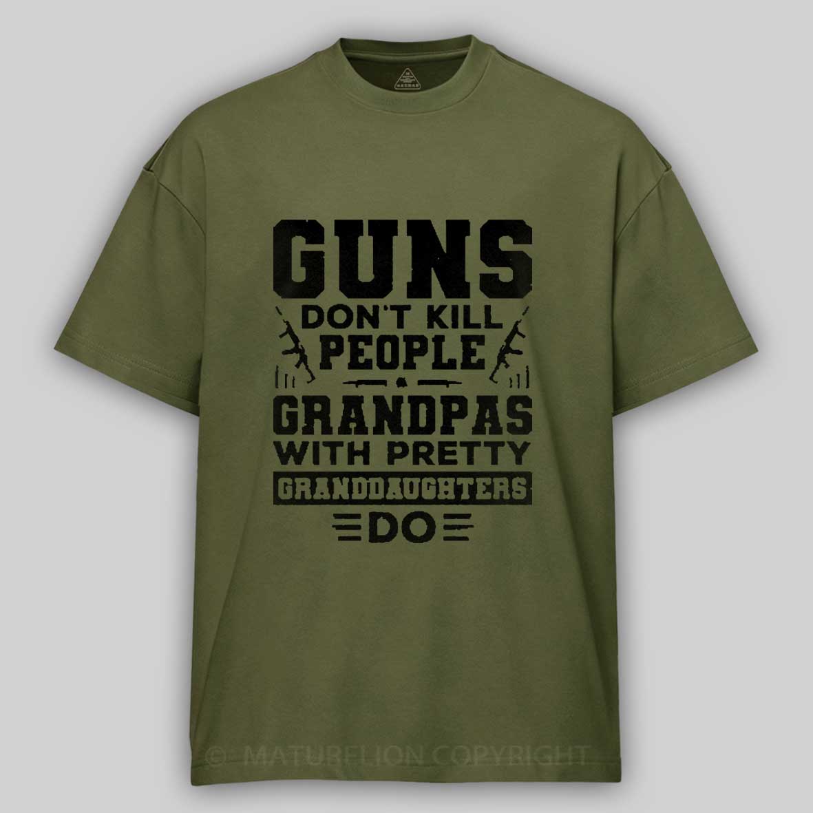 Maturelion Guns Don't Kill People Grandpas With Pretty Granddaughters Do Father's Day Cotton T-Shirt