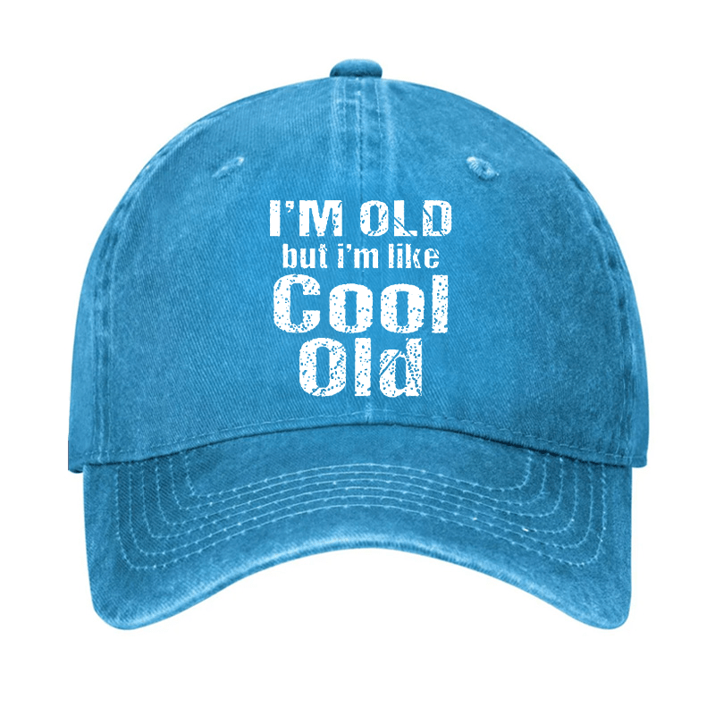 I'm Old But I'm Like Cool Old Cap-Maturelion